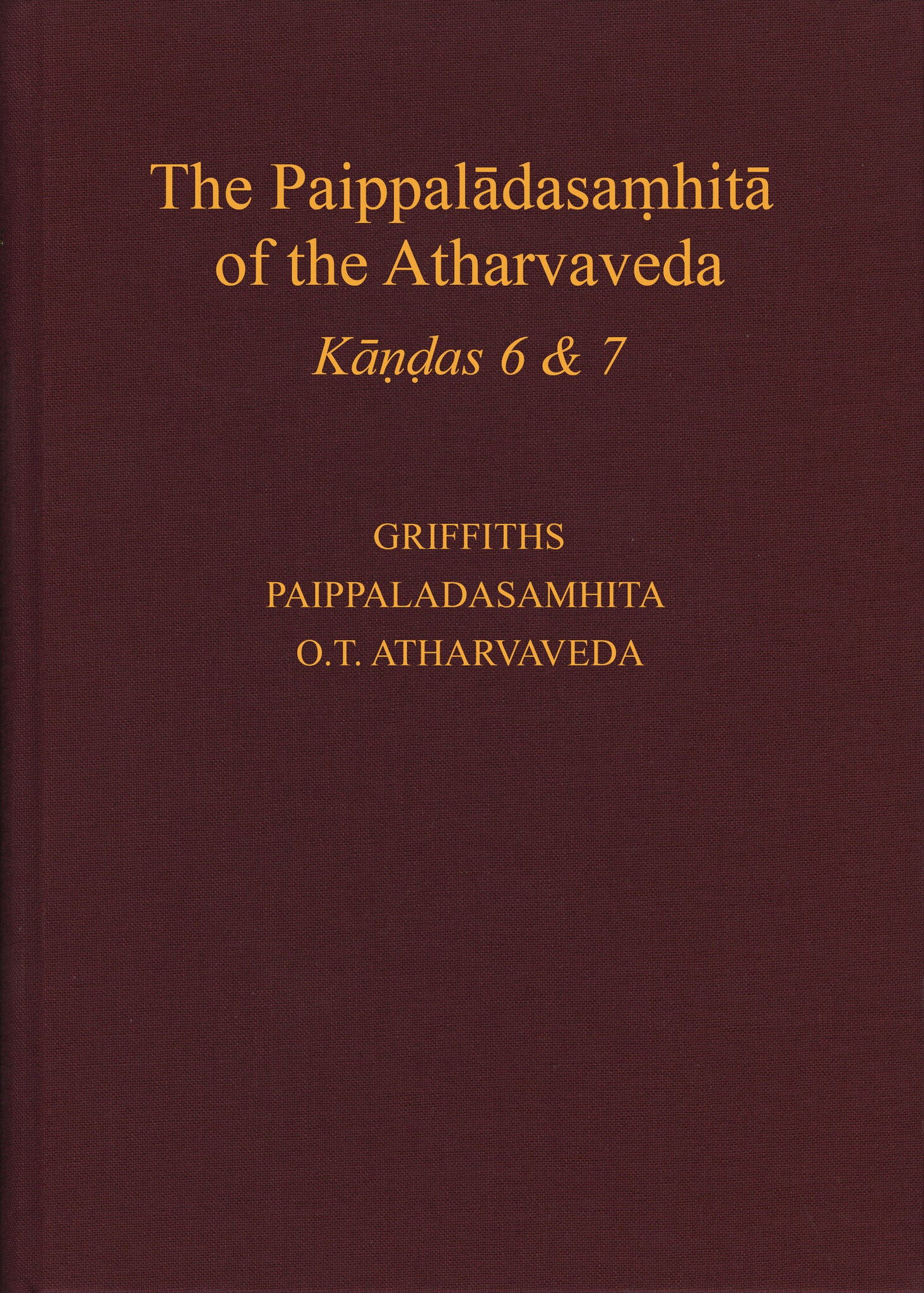 The Paippalādasaṃhitā of the Atharvaveda
